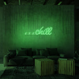 "CHILL" NEONSKYLT