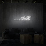 "CHILL" NEONSKYLT