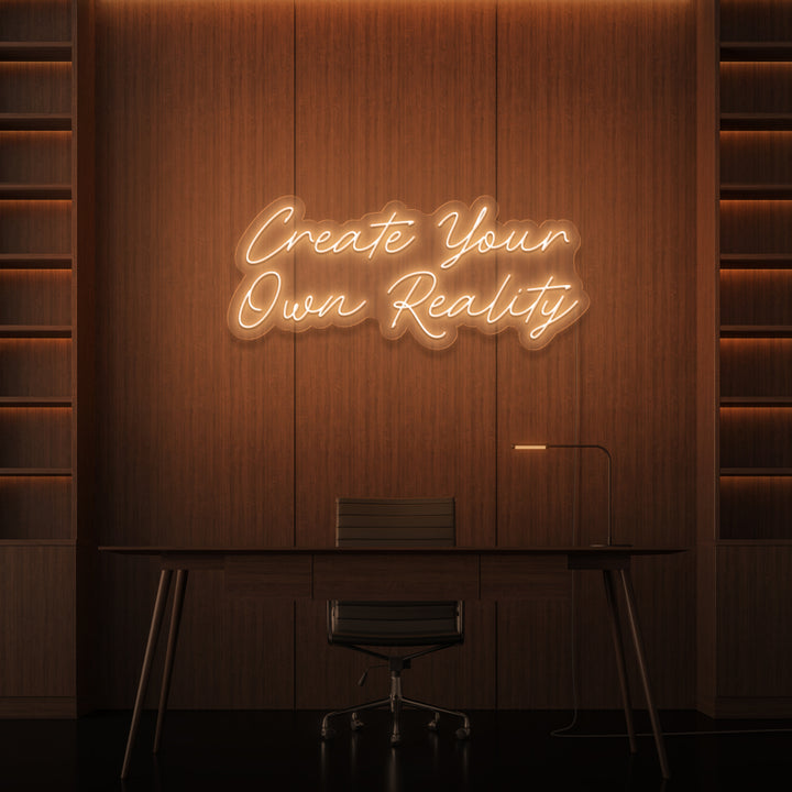 "SKAPA DIN EGEN VERKLIGHET" NEONSKYLT